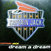 Dream A Dream von Captain Jack