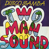 Disco Samba von Two Man Sound