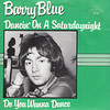 Dancin’ (On A Saturday Night) von Barry Blue