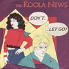 Don’t...Let Go! von Koola News