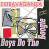 Boys Do The Boogie von Extravaganza