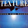 Over The Night von Texture