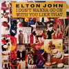 I Don’t Wanna Go On With You Like That von Elton John